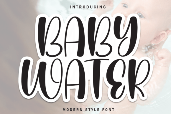 Baby Water: A Sweet Script for Thoughtful Design