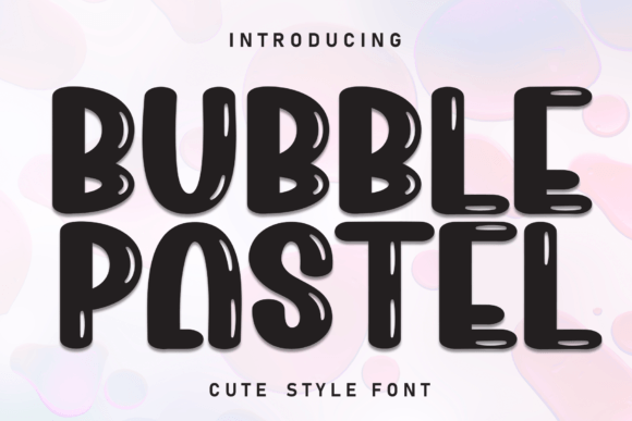 Bubble Pastel Font for Creative Marketing