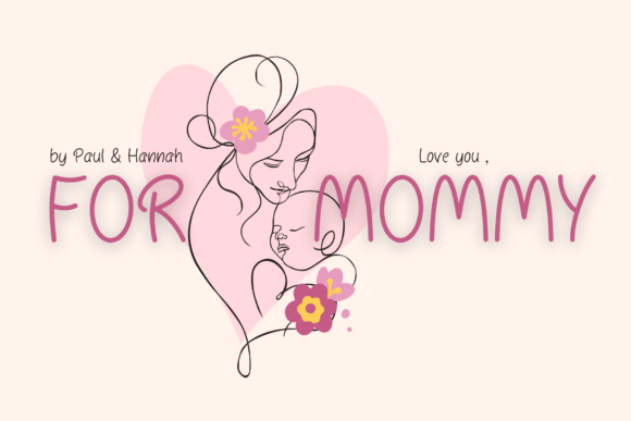 For Mommy: A Font That Speaks Softly