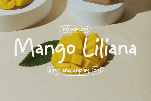 Mango Liliana: A Casual Font for Creative Campaigns